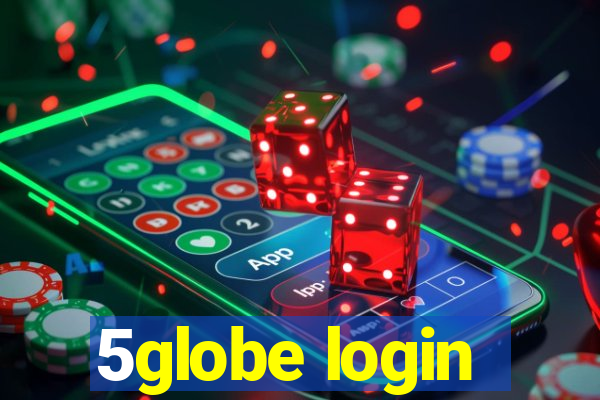 5globe login